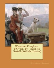Wives and Daughters. NOVEL by