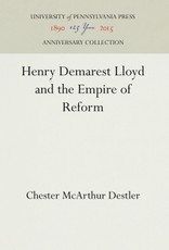 Henry Demarest Lloyd and the Empire of Reform
