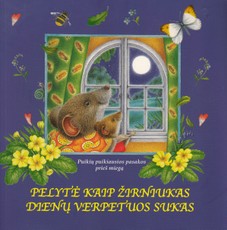 Pelytė kaip žirniukas dienų verpetuos sukas