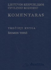 Lietuvos Respublikos civilinio kodekso komentaras. Trečioji knyga. Šeimos teisė