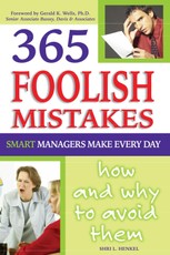 365 Foolish Mistakes Smart Managers Make Every Day