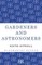 Gardeners and Astronomers