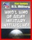 21st Century U.S. Military Documents: Who's Who of U.S. Army Military Intelligence - Biographies of Major Figures including Famous People and Celebrities from Alsop to Weinberger