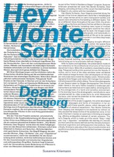 Susanne Kriemann: Hey Monte Schlacko / Dear Slagorg