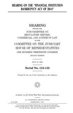 Hearing on the "Financial Institution Bankruptcy Act of 2014"