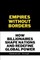 Empires Without Borders, How Billionaires Shape Nations and Redefine Global Power