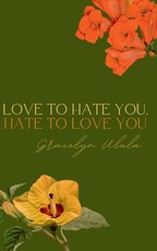 Love to Hate You, Hate to Love You
