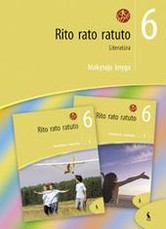 Rito rato ratuto. Literatūra 6 klasei. Mokytojo knyga. Pirmoji dalis (ŠOK) Rito rato ratuto. Literatūra 6 klasei. Mokytojo knyga. Pirmoji dalis (ŠOK)