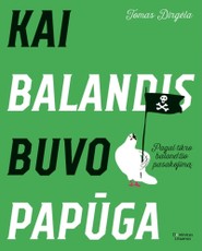 Kai balandis buvo papūga