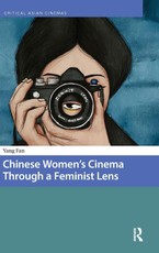 Chinese Women's Cinema Through a Feminist Lens