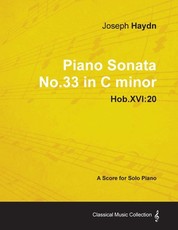 Joseph Haydn - Piano Sonata No.33 in C Minor - Hob.Xvi:20 - A Score for Solo Piano