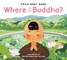 Where Is the Buddha?