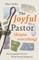 The Joyful Pastor (Despite Everything)
