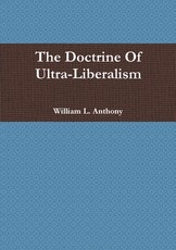 The Doctrine Of Ultra-Liberalism