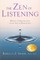 The Zen of Listening