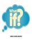 What If