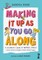 Making It Up as You Go Along