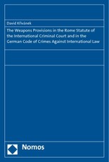 The Weapons Provisions in the Rome Statute of the International Criminal Court and in the German Code of Crimes Against International Law