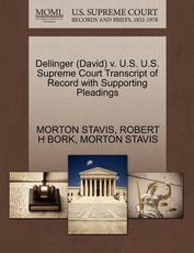 Dellinger (David) V. U.S. U.S. Supreme Court Transcript of Record with Supporting Pleadings