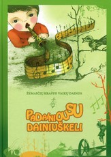 Žemaičių krašto vaikų dainos. Padainiousu dainiuškeli