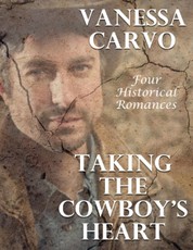 Taking the Cowboy's Heart: Four Historical Romances