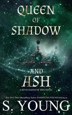 Queen of Shadow and Ash
