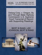 DeLong Corp. V. Oregon, by and Through State Highway Commission U.S. Supreme Court Transcript of Record with Supporting Pleadings