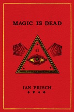Frisch, I: Magic Is Dead