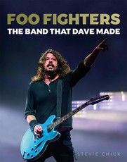 Chick, S: Foo Fighters: The Band that Dave made