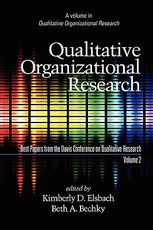 Qualitative Organizational Research, Best Papers from the Davis Conference on Qualitative Research, Volume 2 (PB)