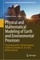Physical and Mathematical Modeling of Earth and Environmental Processes