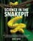 Science in the Snakepit