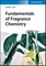 Fundamentals of Fragrance Chemistry