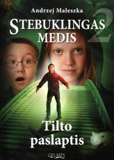 Stebuklingas Medis 2. Tilto paslaptis