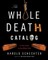 The Whole Death Catalog