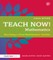Teach Now! Mathematics