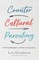 Countercultural Parenting
