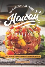 Fantastic Food from Hawaii