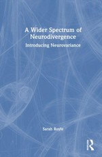 A Wider Spectrum of Neurodivergence