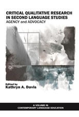 Critical Qualitative Research in Second Language Studies