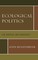 Ecological Politics