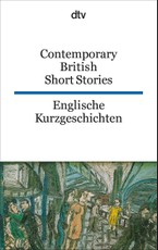 Englische Kurzgeschichten / Contemporary British Short Stories