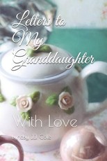 Letters to My Granddaughter