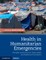 Health in Humanitarian Emergencies