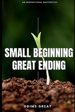 Small Beginning, Great Ending