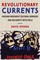 Revolutionary Currents