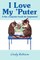 I Love My 'Puter