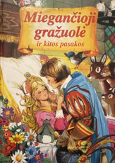 Miegančioji gražuolė ir kitos pasakos