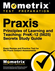 Praxis Principles of Learning and Teaching: Prek-12 (5625) Secrets Study Guide