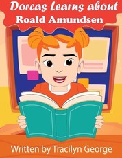 Dorcas Learns About Roald Amundsen